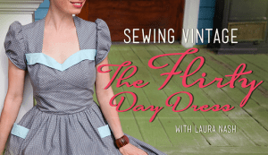 Sewing Vintage The Flirty Day Dress