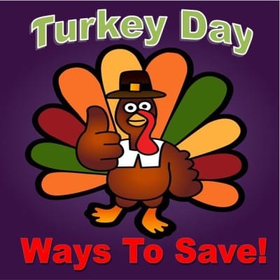 Super Turkey Day Ways To Save!